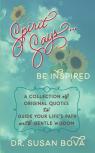 Spirit Says ... Be Inspired