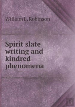 Bertrand.pt - Spirit Slate Writing And Kindred Phenomena