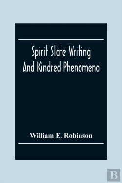 Bertrand.pt - Spirit Slate Writing And Kindred Phenomena