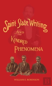 Spirit Slate Writing And Kindred Phenomena