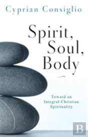 Spirit, Soul, Body
