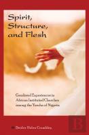 Spirit, Structure And Flesh