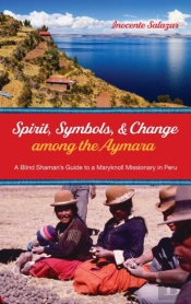 Spirit, Symbols, And Change Among The Aymara