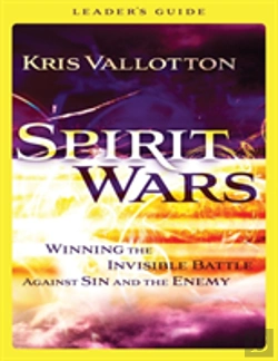 Bertrand.pt - Spirit Wars Leader`S Guide Â€“ Winning The Invisible Battle Against Sin And The Enemy