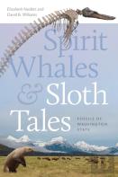 Spirit Whales And Sloth Tales