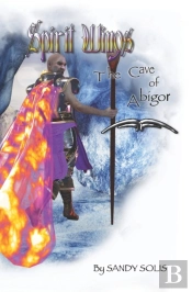 Spirit Wings The Cave Of Abigor: Book Tw