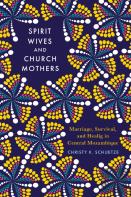 Spirit Wives And Church Mothers