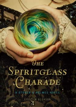 Bertrand.pt - Spiritglass Charade: A Stoker & Holmes Novel