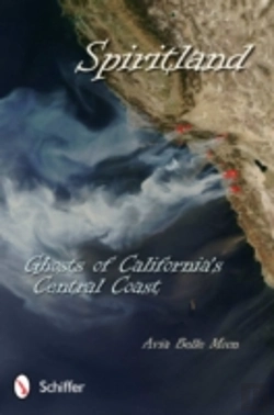 Bertrand.pt - Spiritland: Ghosts Of California'S Central Coast