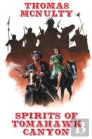 Spirits Of Tomahawk Canyon