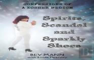 Spirits, Scandal And Sparkly Shoes