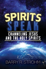 Spirits Speak: Channeling Jesus And The