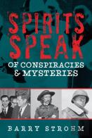 Spirits Speak Of Conspiracies And Mysteries