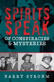Spirits Speak Of Conspiracies And Mysteries
