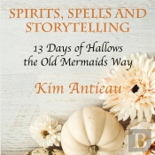 Spirits, Spells, And Storytelling