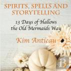 Spirits, Spells, And Storytelling