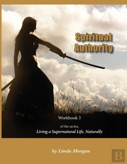 Bertrand.pt - Spiritual Authority: Living A Supernatur