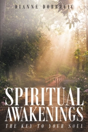 Spiritual Awakenings: The Key To Your Soul