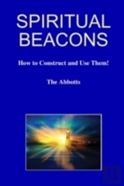 Spiritual Beacons - How To Construct And Use Them!