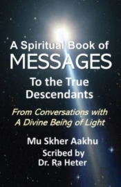 Spiritual Book Of Messages To The True Descendants
