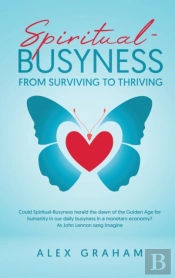 Spiritual-Busyness From Surviving To Thr
