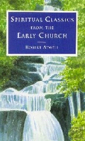 Spiritual Classics Of The Early Church