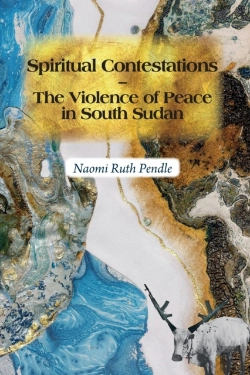 Bertrand.pt - Spiritual Contestations Â€“ The Violence Of Peace In South Sudan