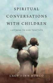 Spiritual Conversations With Children Â€“ Listening To God Together