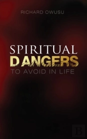 Spiritual Dangers To Avoid In Life
