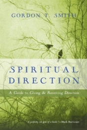 Spiritual Direction Â€“ A Guide To Giving And Receiving Direction