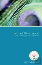 Spiritual Discernment: The Healing Consciousness (1974 Letters)