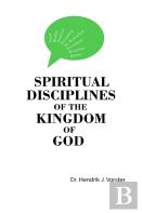 Spiritual Disciplines Of The Kingdom Of God