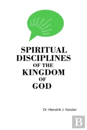 Spiritual Disciplines Of The Kingdom Of God
