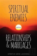 Spiritual Enemies Behind Relationships And Marriages