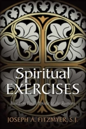 Spiritual Exercises Based On Paul'S Epistle To The Romans