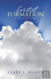 Spiritual Formation: The Joy Of The Journey