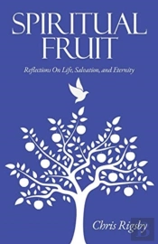 Spiritual Fruit: Reflections On Life, Sa