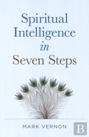Spiritual Intelligence In Seven Steps