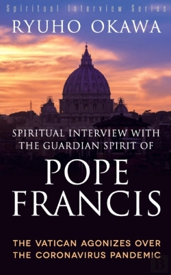 Bertrand.pt - Spiritual Interview With The Guardian Spirit Of Pope Francis
