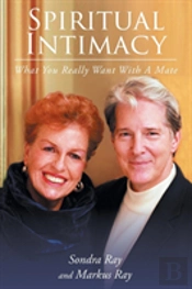 Spiritual Intimacy-What You Really Want With A Mate