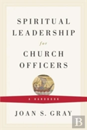 Spiritual Leadership For Church Officers