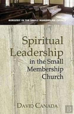 Bertrand.pt - Spiritual Leadership In The Small Membership Church