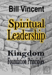 Spiritual Leadership: Kingdom Foundation