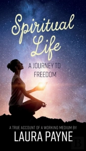 Spiritual Life, A Journey To Freedom