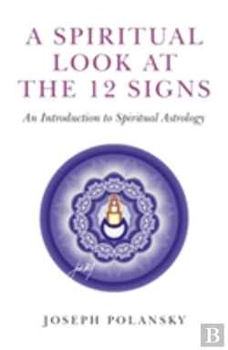Bertrand.pt - Spiritual Look At The 12 Signs, A - An Introduction To Spiritual Astrology