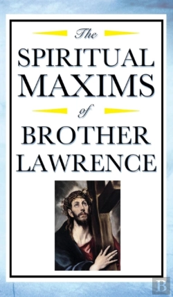 Bertrand.pt - Spiritual Maxims Of Brother Lawrence