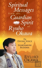 Spiritual Messages From The Guardian Spirit Of Ryuho Okawa