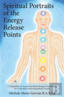 Spiritual Portraits Of The Energy Release Points