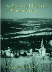 Spiritual Practice Of Remembering