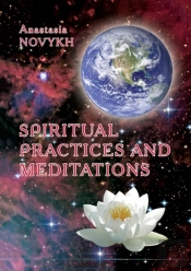 Spiritual Practices And Meditations